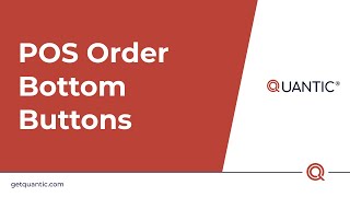Quantic POS - Order Bottom Buttons