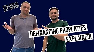 Mortgages 101 - Refinancing Properties Explained