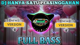 DJ HANYA SATU PERSINGGAHAN - DJ AGUS SETIAWAN  II DJ MINANG FULL BASS TERBARU 2O25 