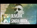 Oliver k  singularity original mix