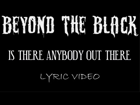 Beyond The Black - Is There Anybody Out There - 2022 - Lyric Video