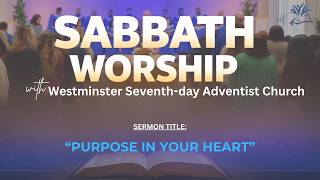 Purpose In Your Heart | SABBATH WORSHIP with WSDAC | August 8, 2026