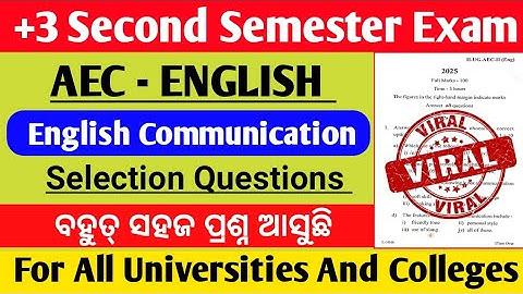 +3 Second Semester Exam // AEC English Questions Paper Discussion // Selection Questions 