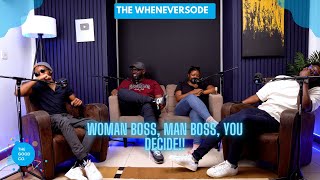 Woman Boss, Man Boss. You Choose!! - The Wheneversode