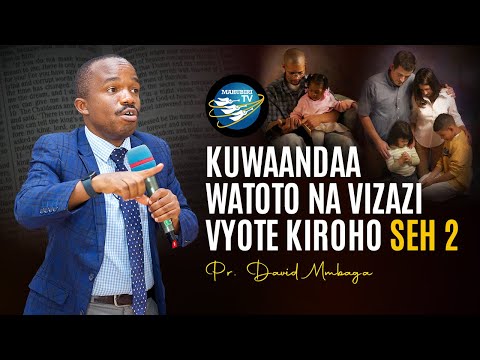 LIVE 14 01 2026 KUWAANDAA WATOTO NA VIZAZI VYOTE KIROHO SEHEMU YA 2 PR DAVID MMBAGA 