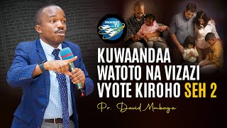 🔴#LIVE: 14.01.2026 | KUWAANDAA WATOTO NA VIZAZI VYOTE KIROHO SEHEMU YA 2  | PR. DAVID MMBAGA