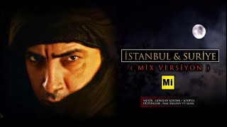 Kurtlar Vadisi İstanbul & Suriye MİX - ( ÖZEL YAPIM ) Resimi