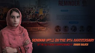 Seminar Held on the 9th Anniversary of the Enforced Disappearance of Shabir Baloch