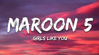 Maroon 5-Girls Like You (Lyrics)