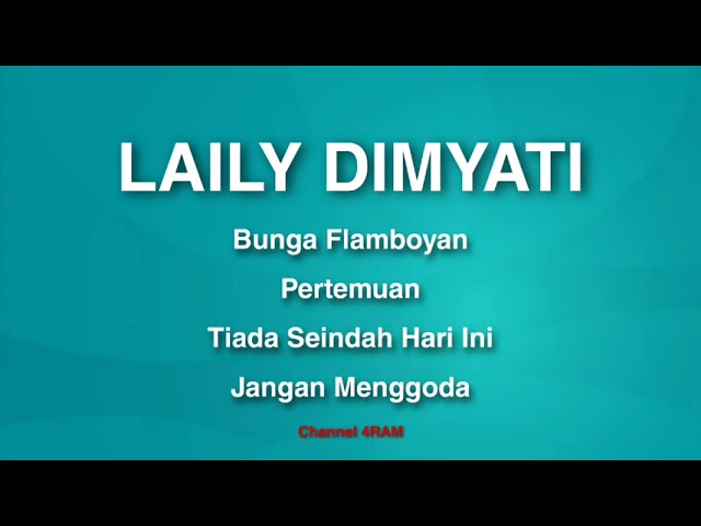 LAILY DIMYATI , The Very Best Of : Bunga Flamboyan-Pertemuan-Tiada Seindah Hari Ini-Jangan Menggoda class=