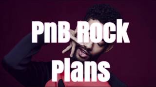 PnB Rock - Plans (Lyrics)