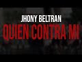 Jhony beltran  quien contra mi  official  2014