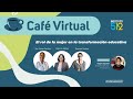 Café Virtual: El rol de la mujer en la transformación educativa