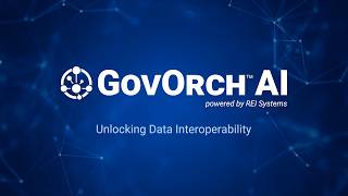 REI’s GovOrch AI Data Orchestration Platform