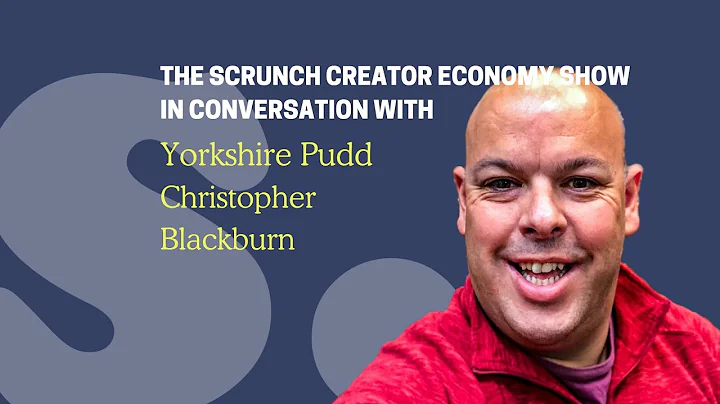 Christopher Blackburn | Scrunch Creator Economy Show