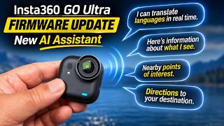 Insta360 Go Ultra AI Assistant Firmware Update