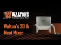 Walton's 20 lb Meat Mixer  is Great for SAUSAGE MAKING Beginners