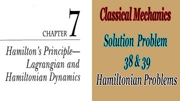 Problem No 38 & 39 Solution |Classical Mechanics| Chapter No 7 Lagrangian  Problems Step By Step