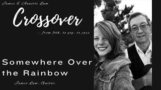 "Somewhere Over The Rainbow" instrumental arranged by Jim Lum
