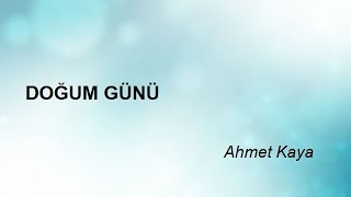 Doğum Günü - Ahmet Kaya
