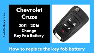 Chevrolet Cruze Key Fob Battery Replacement 2011 - 2016