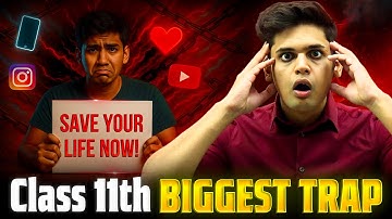 Class 11th – The Biggest Trap for Students 🤯| How to Save Yourself | Prashant Kirad