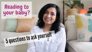 Reading to your baby or toddler? 5 questions to ask yourself