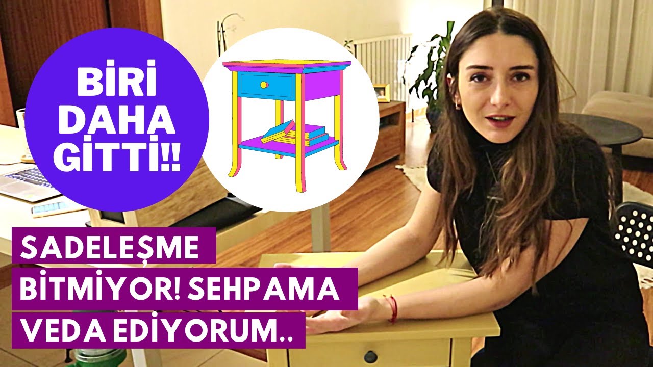 SADELEŞME ! Sehpama veda ettim.. (Minimalizm, Eşya Eleme)