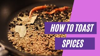 HOW TO TOAST SPICES | WHY TOAST SPICES | HOW TO ROAST SPICES | TOAST WHOLE SPICES IN PAN