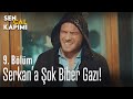 Serkan'a şok biber gazı! - Sen Çal Kapımı 9. Bölüm