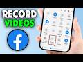 (2026) How Do I Record Videos on Facebook?