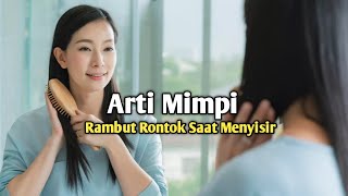 Download Lagu Arti Mimpi Rambut Rontok Saat Menyisir MP3
