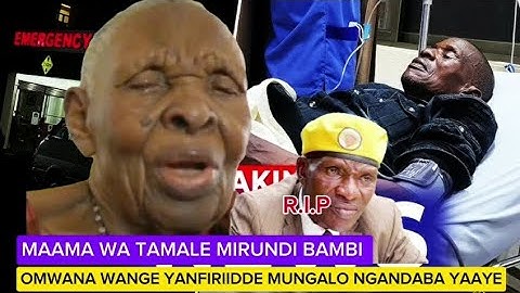 Maama wa Tamale mirundi amaziga gamuyiseemu bambi