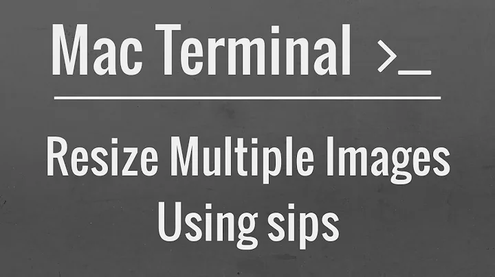 Easily Resize Multiple Images Using the Mac Terminal
