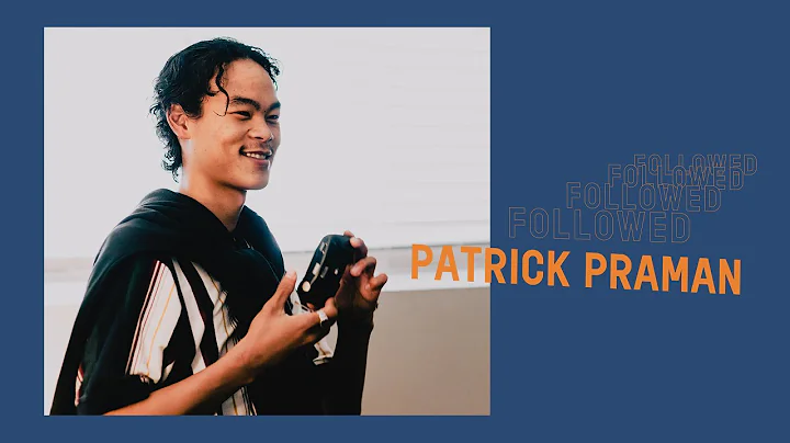 Followed: Patrick Praman