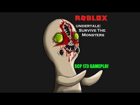 Scp 173 Gameplay Roblox Undertale Survive The Monsters Youtube - roblox undertale survive the monsters horror sans youtube
