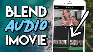 How to Blend Audio in iMovie