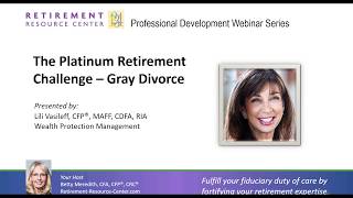 The Platinum Retirement Challenge – Gray Divorce