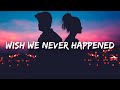 BLÜ EYES - wish we never happened (Lyrics)