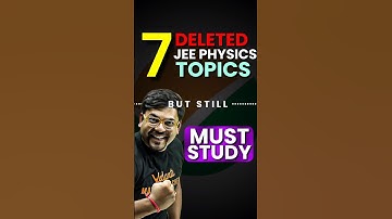 7 Deleted Chapters of JEE Physics - but still Important✅✅#jee #jee2025 #iitjee #jeephysics  #iit
