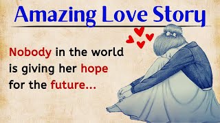 Learn English Through Story Level 3 | English Story - Amazing Love Story | Graded Reader