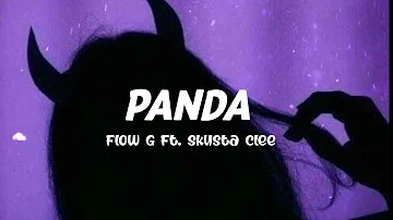 PANDA - Flow G Ft. Skusta Clee (Lyrics Video)