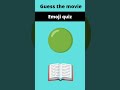 Guess the movie by emoji 2