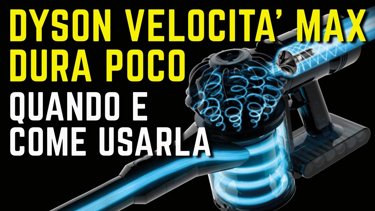 Dyson VELOCITA' MASSIMA DURA POCO quando e come utilizzarla ? - YouTube