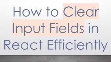 How to Clear Input Fields in React Efficiently