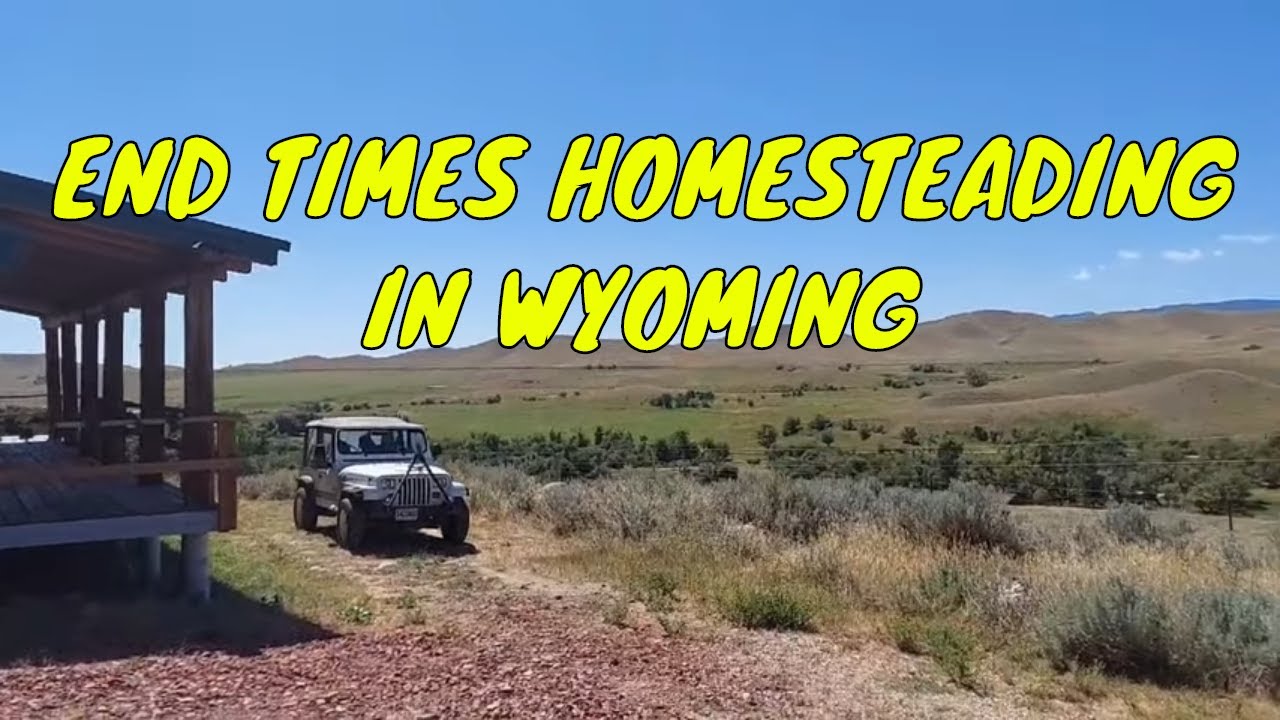 Wyoming END TIMES HOMESTEADING! REAL STUFF YouTube