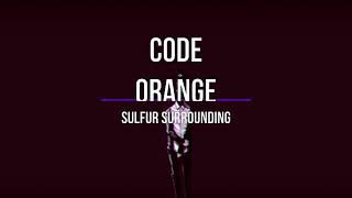 Code Orange - Sulfur Surrounding Sub español / Lyrics