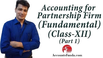 #1 Accounting for Partnership Firm Fundamental - Introduction | Class 12 Accounts