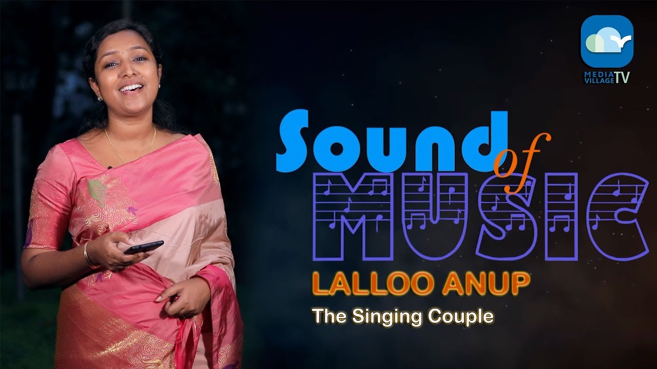 SOUND OF MUSIC EP 48 | Meraa Saayaa  | LALLOO ANUP | MVTV
