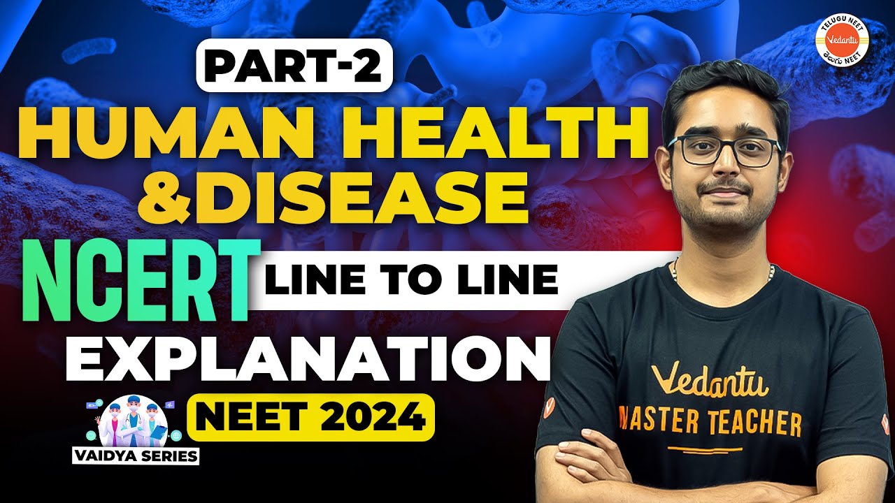 Human Health and Disease | Part-2 | NCERT Line to Line Explanation ...